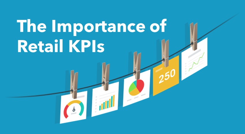 Retail KPIs: Why They’re Important and How to Decide What You Should Be Measuring