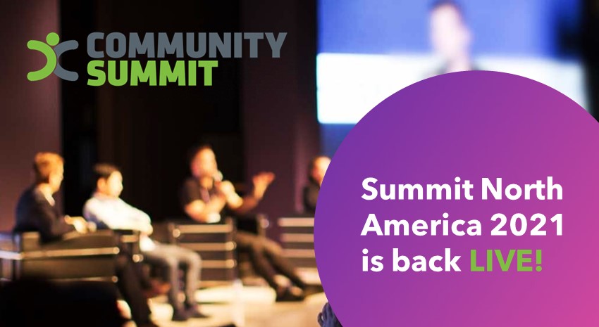 Community Summit North America 2021: Back LIVE and In Person!