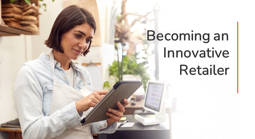 Innovative Retailer | Why and How to Become One