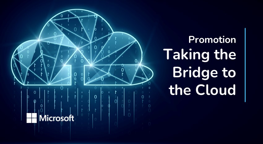 Dynamics NAV and Business Central On-Premises ERP Users: It’s Time to Take the Bridge to the Cloud