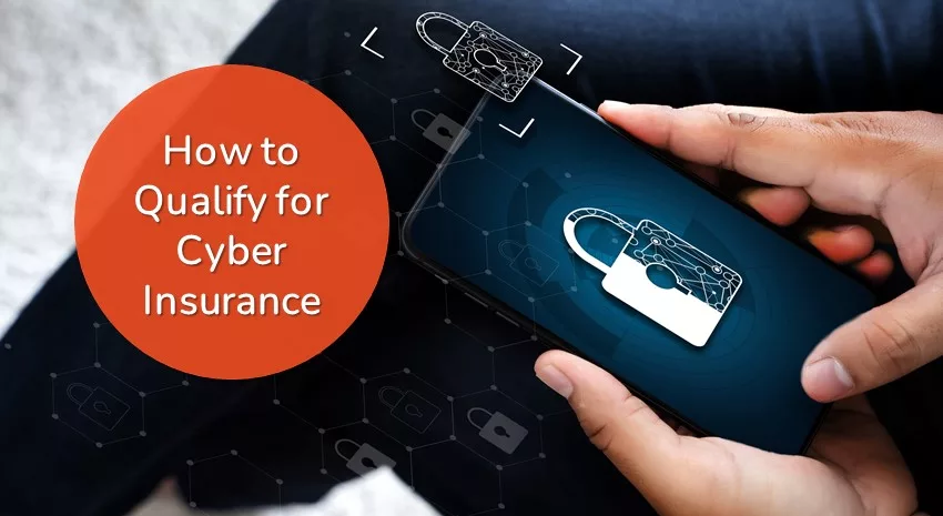 Considering Cyber Insurance? You Need a Solid Security Strategy