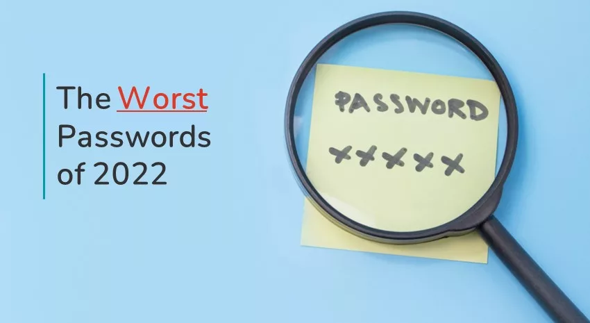A Look Back: The Worst Passwords of 2022