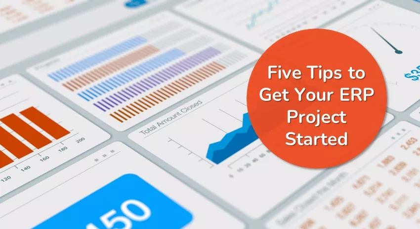 Five Tips to Get Your ERP Project Started