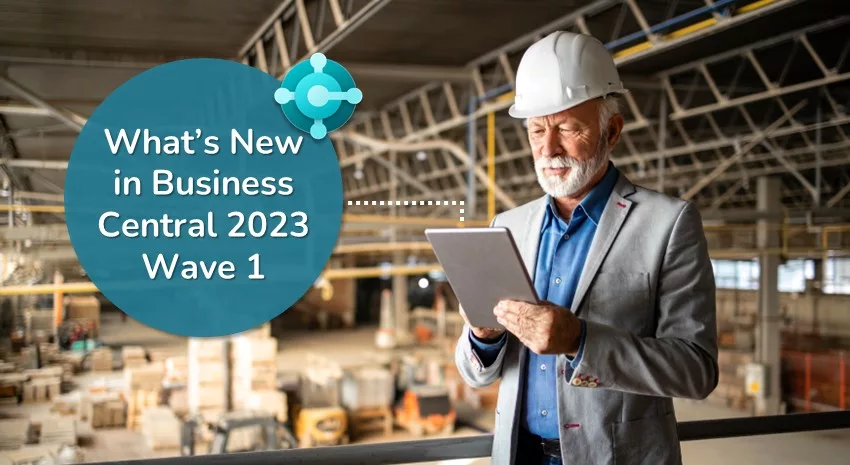 What's New in Dynamics Business Central 2023 Wave 1?