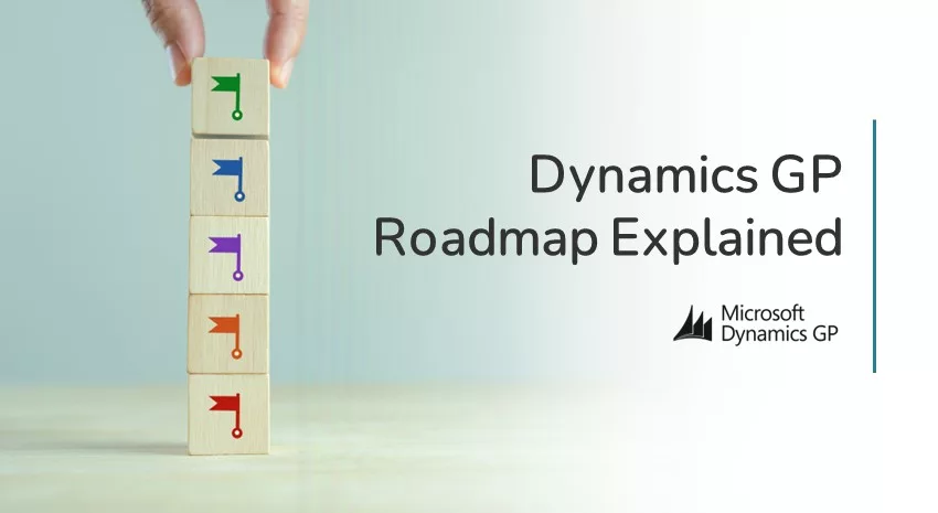 What's the Future for Microsoft Dynamics GP and Your Business? Know your options.