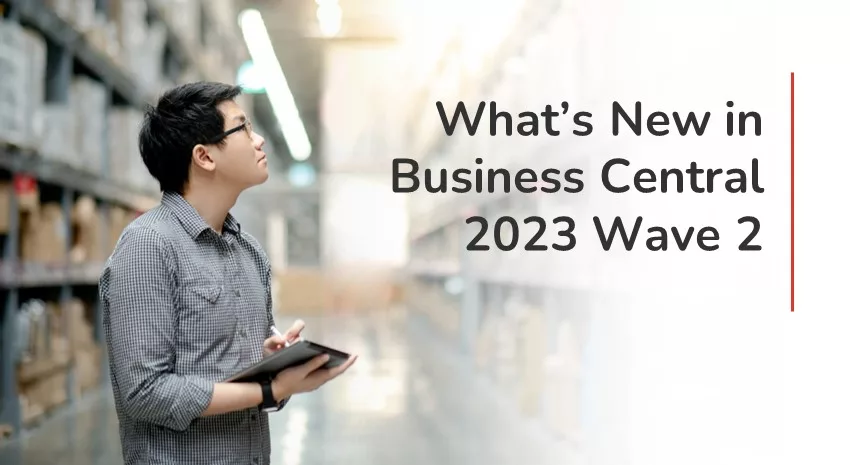 What's new in Business Central 2023 Wave 2
