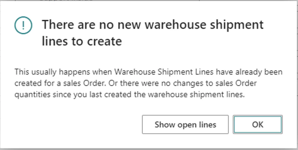Business Central displays this message when trying to create a warehouse shipment if it already exists