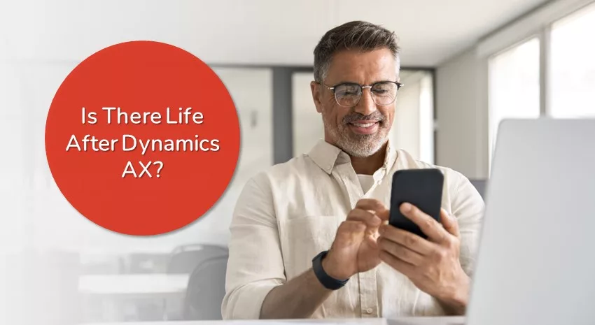 Is There Life After Microsoft Dynamics AX?