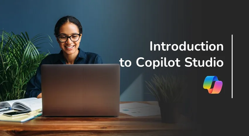 Transform Your Business with Microsoft Copilot Studio