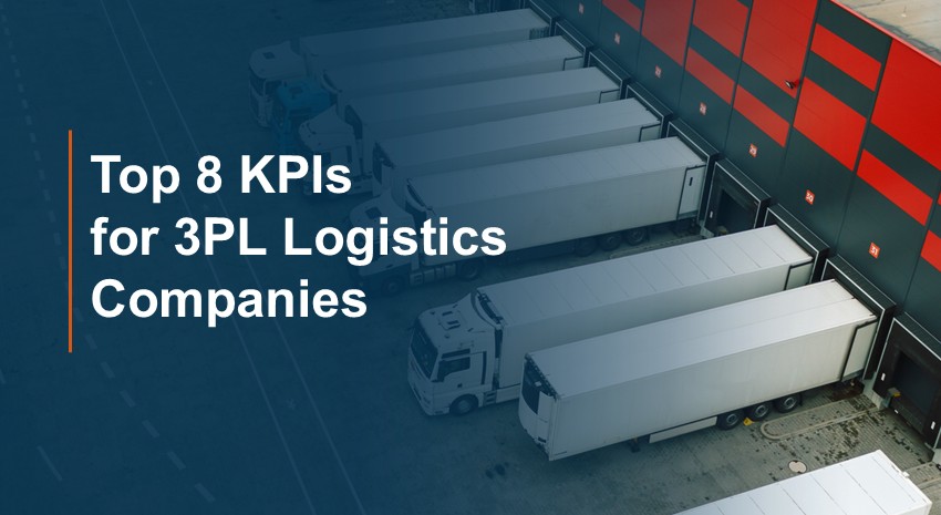 Top 8 KPIs for 3PL Logistics Companies