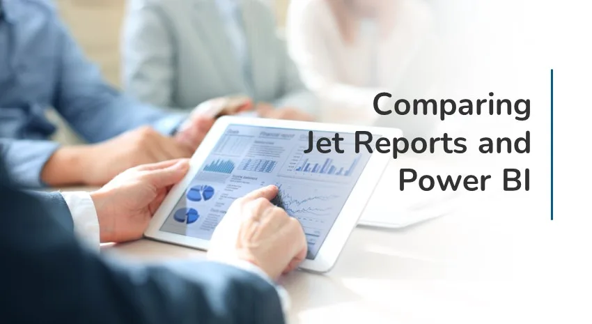 Jet Reports and Power BI: Which Reporting Tool Is Right for You?