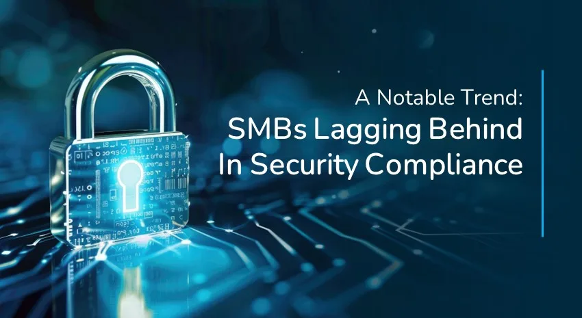 SMBs Lag Behind in Security Compliance