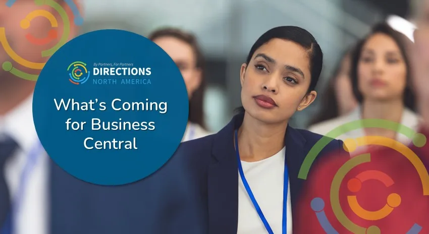 Directions NA 2024: Exciting New Features for Business Central with More on the Way!