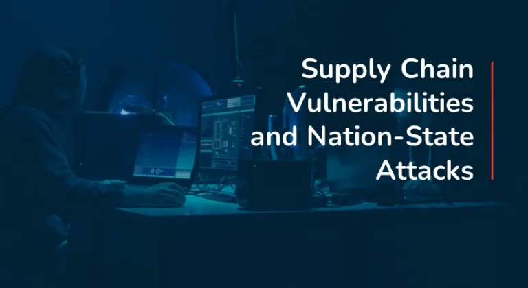 Supply Chain Vulnerabilities and Nation-State Attacks