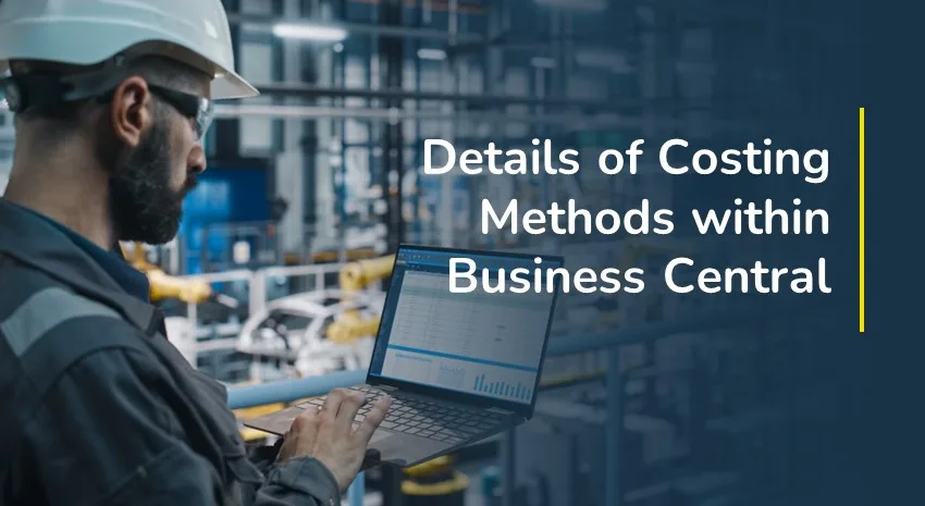 Details of Costing Methods in Dynamics Business Central