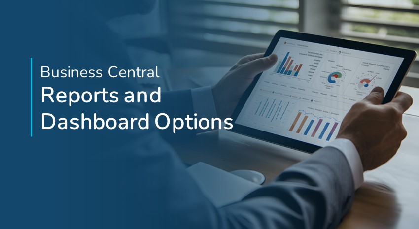 Microsoft Dynamics 365 Business Central Reporting Options