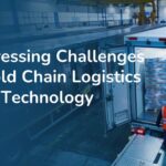 Addressing Challenges in Cold Chain Logistics with Technology