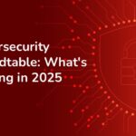 Cybersecurity Roundtable: What's Coming in 2025