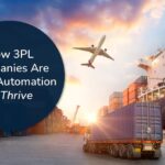 How 3PL Companies Are Using Automation to Thrive