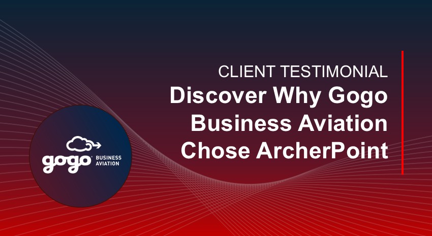 discover why gogo chose ArcherPoint