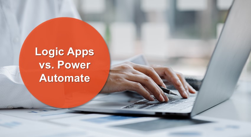 Logic Apps vs. Power Automate: Choosing the Right Automation Tool for Dynamics 365 Business Central