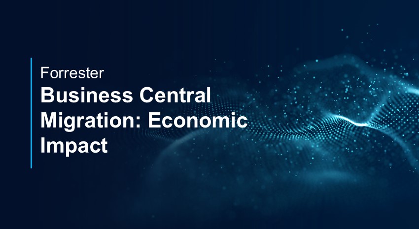 Forester: Business Central Migration Economic Impact