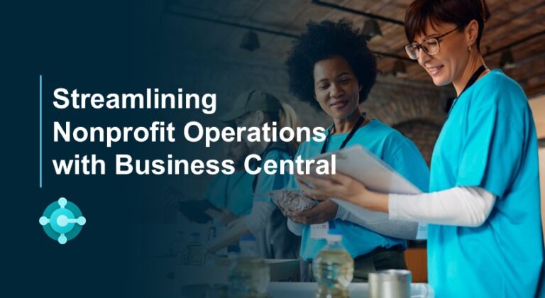 Streamlining Nonprofit Operations with Business Central