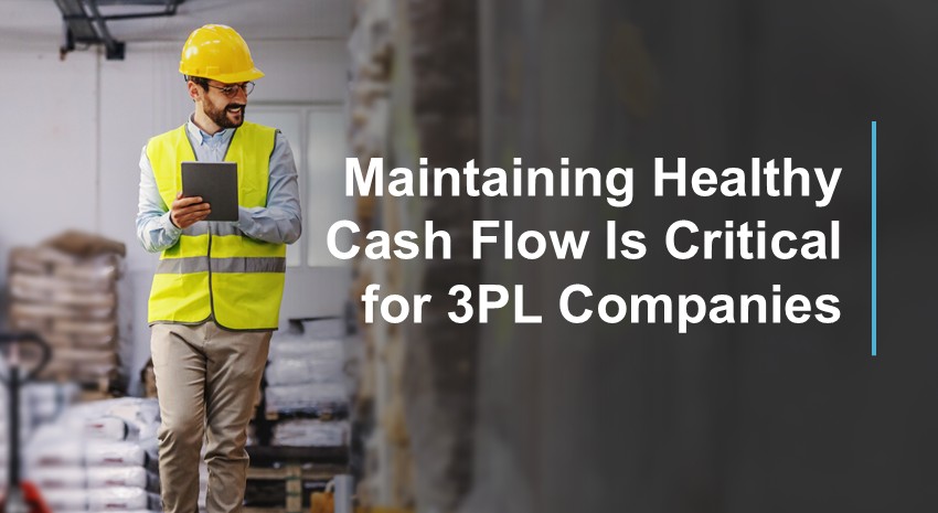 Staying on Top of Outstanding Invoices is Critical for 3PL Cash Flow