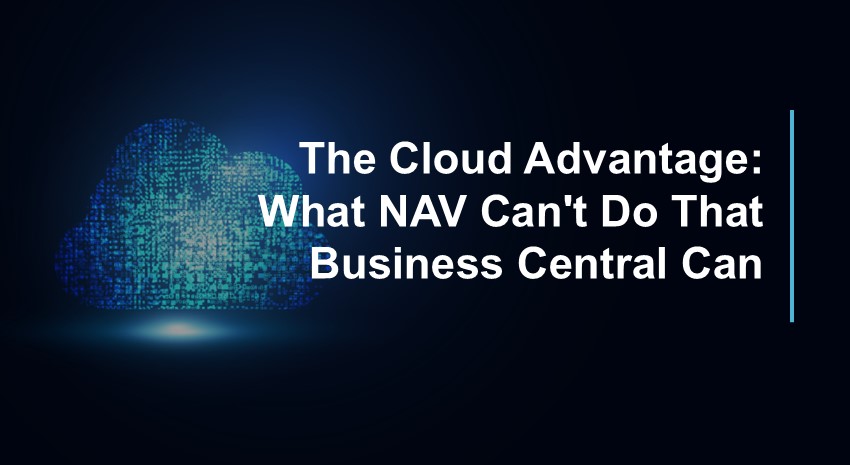 10 Reasons to Switch from NAV to Business Central