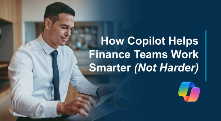 How Copilot Helps Finance Teams Work Smarter (Not Harder)