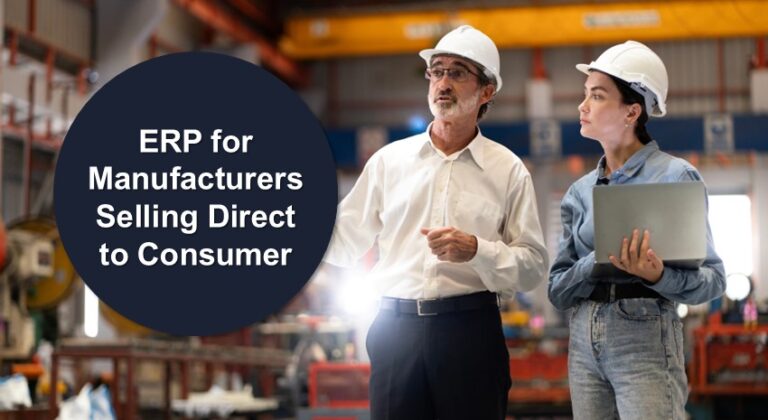 ERP for Manufacturers Selling Direct to Consumer
