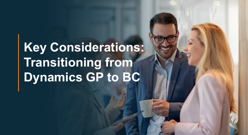 key considerations moving from Dynamics GP to Business Central