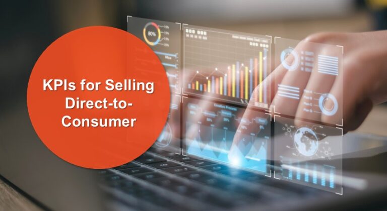 Essential KPIs for Manufacturers Selling Direct to Consumers