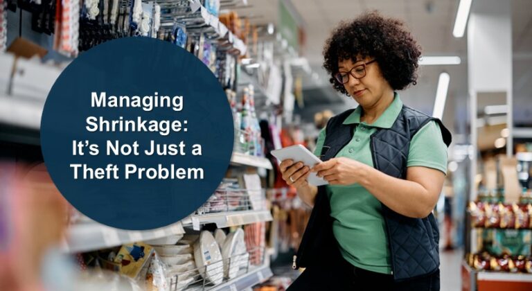 Managing Store Shrinkage: It’s Not Just a Theft Problem