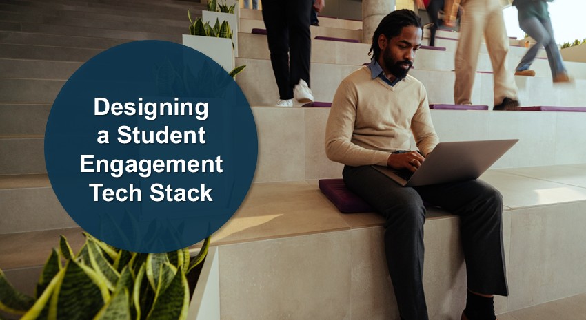 Designing a Student Engagement Tech Stack