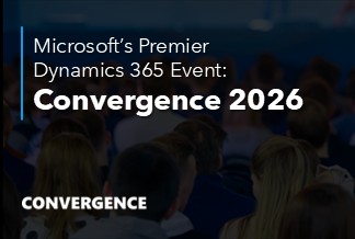 Microsoft’s Premier Dynamics 365 Event: Convergence 2026